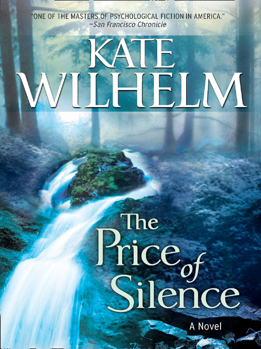 Title details for The Price of Silence by Kate Wilhelm - Available